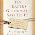 Get Result Ten Prayers God Always Says Yes To: Divine Answers to Life's Most Difficult Problems AudioBook by DeStefano Anthony