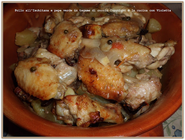 Pollo all'Ischitana e pepe verde in tegame di coccio Copyright © In cucina con Violetta