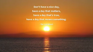 Quote of the Day: Have a Meaningful Day in The Last Word