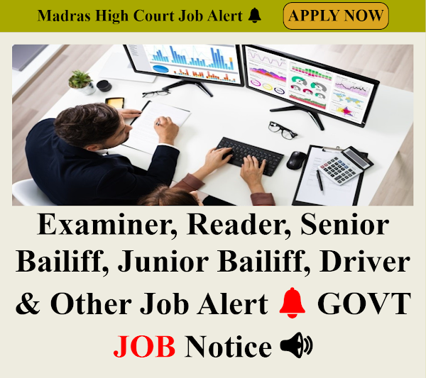  Madras High Court has given a notification for the recruitment of Examiner, Reader, Senior Bailiff, Junior Bailiff, Driver & Other vacancies. Those Candidates who are interested in the vacancy details & completed all eligibility criteria can read the Notification & Apply Online