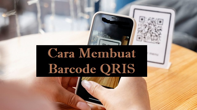 Cara Membuat Barcode QRIS