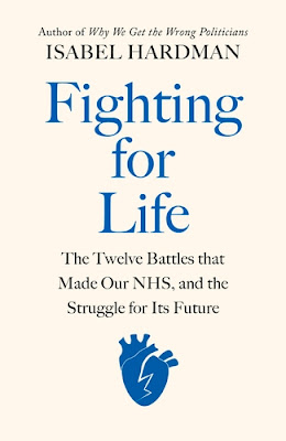 Fighting for Life - The Twelve Battles that Made Our NHS, and the Struggle for Its Future