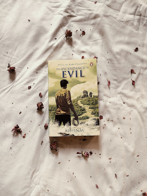 The Ascendance of Evil by Abhinav (Kalki Chronicles Book #3) Book Review by Dhiraj Sindhi | Top Indian Book Blogger