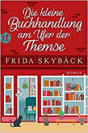 Neuerscheinungen im September 2019 #3 - Die kleine Buchhandlung am Ufer der Themse von Frida Skybäck