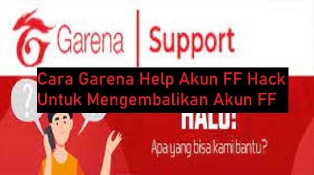 Garena Help Akun FF Hack