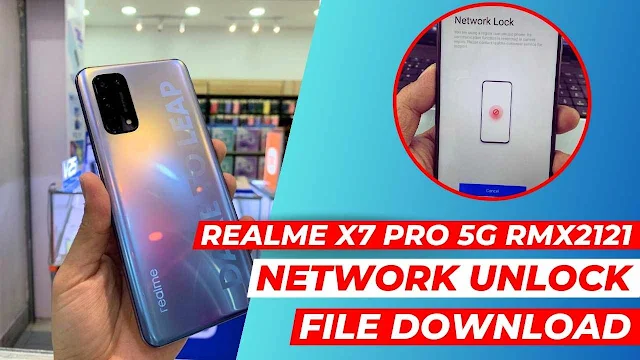 Realme X7 Pro 5G RMX2121 Network Unlock File