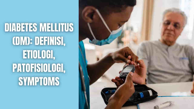 Diabetes Mellitus (DM): Definisi, Etiologi, Patofisiologi, Symptoms Definisi Diabetes melitus (DM) adalah penyakit metabolik yang melibatkan peningkatan glukosa darah yang tidak tepat. Jenis Diabetes melitus meliputi type 1, type 2, maturity-onset diabetes of the young (MODY), gestational diabetes, neonatal diabetes, and secondary causes due to endocrinopathies, steroid use, dll.  Subtipe utama DM adalah Type 1 diabetes mellitus (T1DM) dan Type 2 diabetes mellitus (T2DM). T1DM muncul pada anak-anak atau remaja, sedangkan T2DM muncul pada orang dewasa paruh baya dan lebih tua yang mengalami hiperglikemia berkepanjangan karena gaya hidup dan pilihan makanan yang buruk. Patogenesis untuk T1DM dan T2DM sangat berbeda.    Etiologi Islets langerhans di pankreas terdapat dua subkelas utama sel endokrin yaitu sel beta penghasil insulin dan sel alfa yang mencekresi glukagon. Sel beta dan alfa terus mengubah tingkat sekresi hormon mereka berdasarkan lingkungan glukosa. Jika tidak ada keseimbangan antara insulin dan glukagon, kadar glukosa menjadi tidak seimbang. Pada kondisi diabetes melitus, insulin tidak ada atau memiliki aksi yang terganggu (resistensi insulin), dan dengan demikian menyebabkan hiperglikemia.  T1DM (Type 1 diabetes mellitus) melibatkan penghancuran sel beta di pankreas, biasanya sekunder akibat proses autoimun. Hasilnya adalah penghancuran obasolut sel beta, dan konsekuensinya, insulin tidak ada atau sangat rendah. T2DM (Type 2 diabetes mellitus) melibatkan onset yang lebih berbahaya di mana ketidakseimbangan antara kadar insulin dan sensivitas insulin menyebabkan defisit fungsional insulin. Resistensi insulin bersifat multifaktorial tetapi umumnya berkembang dari obesitas dan penuaan.    Patofisiologi Penderita DM (diabetes melitus) memiliki potensi hiperglikemia. Patologi DM tidak jelas karena beberapa faktor seringkali dapat menyebabkan penyakit ini. Hiperglikemia dapat merusak fungsi sel beta pankreas dan berkontribusi pada gangguan sekresi insulin. Konsekuensinya, ada lingkaran setan hiperglikemia yang menyebabkan gangguan metabolisme. Kadar glukosa darah di atas 180 mg/dL sering dianggap hiperflikemik dalam konteks ini, meskipun karena berbagai mekanisme, tidak ada batasan yang jelas. Pasien mengalami diuresis osmotik karena saturasi pengangkut glukosa di nefron pada kadar glukosa darah yang lebih tinggi. Meskipun efeknya bervariasi, kadar glukosa serum di atas 250 mg/dL cederung menyebabkan gejala poliuria dan polidipsia.  Resistensi insulin disebabkan kelebihan asam lemak dan sitokin proinflamasi, yang menyebabkan gangguan transportasi glukosa dan meningkatkan pemecahan lemak. Karena ada respon atau produksi insulin yang tidak adekuat, tubuh merespon dengan meningkatkan glukagon secara tidak tepat, sehingga berkontribusi lebih lanjut terhadap hiperglikemia. Sementara resistensi insulin adalah komponene dari T2DM, penyakit ini terjadi ketika pasien memiliki produksi insulin yang tidak memadai untuk mengkompensasi resistensi insulin.  Hiperglikemia kronis dapat menyebabkan glikasi protein dan lipid nonenzimatik. Tingkat ini diukur melalui tes glikasi hemoglobin (HbA1c). Glikasi menyebabkan kerusakan pada pembuluh darah kecil di retina, ginjal, dan saraf tepi. Kadar glukosa yang lebih tinggi mempercepat proses. Kerusakan ini mengarah pada komplikasi diabetes klasik retinopati diabetik, nefropati, dan neuropati.    Symptoms Gejala hiperglikemia ditandi dengan poliuria, polidipsia, penurunan berat badan, polifagia, dan penglihatan kabur. Gangguan pertumbuhan dan kerentanan terhadap infeksi tertentu juga dapat menyertai hiperglikemia kronis. Konsekuensi akut yang mengancam jiwa dari diabetes yang tidak terkontrol adalah hiperglikemia dengan kateosidosis atau sindrom hiperesmolar nenketotik.  Komplikasi jangka panjang diabtes termasuk retinopati dengan potensi kehilang penglihatan; nefropati yang menyebabkan gagal ginjal, neuropati perifer dengan risiko ulkus kaki, amputasi, dan sendi charcot; dan neuropati otonom yang menyebabkan gejala gastroinstestinal, genitourinari, dan kardiovaskular serta disfungsi seksual. Pasien dengan diabetes memiliki peningkatan insiden penyakit kardiovaskular aterosklerotik, arteri perifer, dan serebrovaskular. Hipertensi dan kelainan metabolisme lipopretein sering dijumpai pada penderita diabetes.