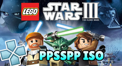 LEGO Star Wars III: The Clone Wars PPSSPP ISO For Android Mobile