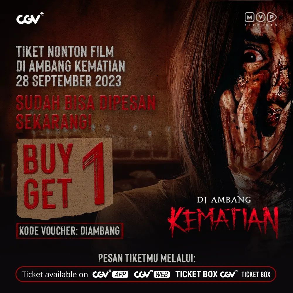 Promo CGV CINEMA Beli 1 Gratis 1 Tiket Film Di Ambang Kematian