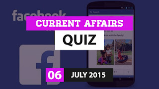 Current Affairs Quiz 6 July 2015