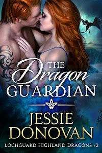 The Dragon Guardian (Lochguard Highland Dragons Book 2) (English Edition)