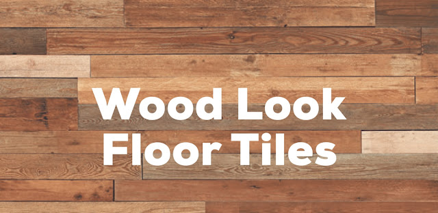 Wood Look Floor Tiles