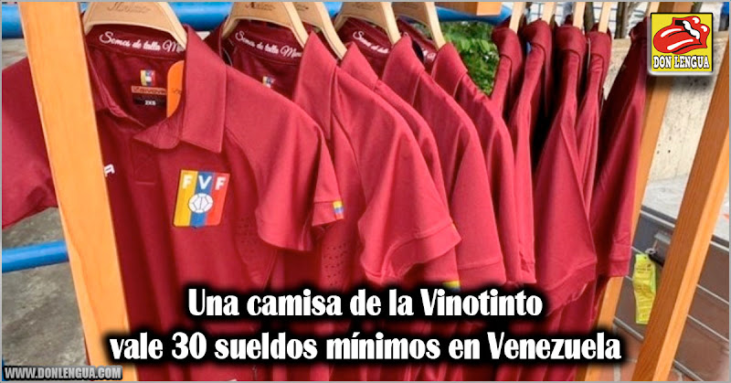 Una camisa de la Vinotinto vale 30 sueldos mínimos en Venezuela