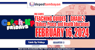 Grade 1 Teaching Guides (Catch-up Fridays): PEACE AND VALUES EDUCATION | February 16, 2024