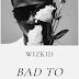 [Free Beat] Wizkid - Bad to me Instrumental remake by ghsbeatz T110 Ab