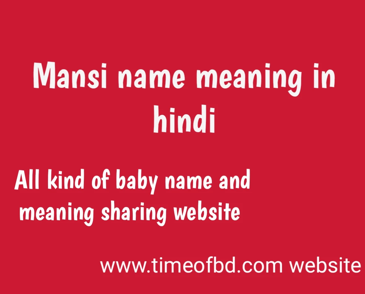 mansi name meaning in hindi, mansi ka meaning, mansi  meaning in hindi dictionary, meaning of mansi in hindi