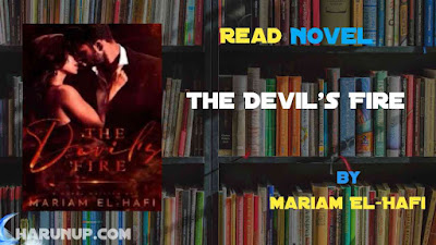 Read Novel The Devil's Fire by Mariam El-Hafi Full Episode