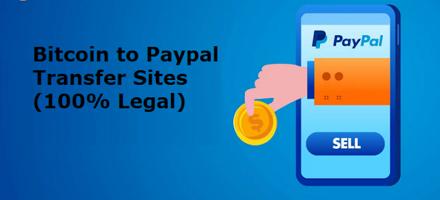 Bitcoin to Paypal Transfer Sites (100% Legal)
