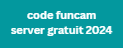 code funcam server gratuit 2024