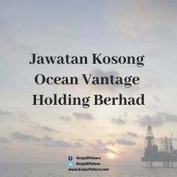 Jawatan Kosong Ocean Vantage Holding Berhad