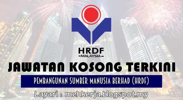 Jawatan Kosong Terkini 2016 di The Human Resources Development Fund (HRDF)