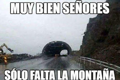 Muy bien, señores, sólo falta la montaña, túnel