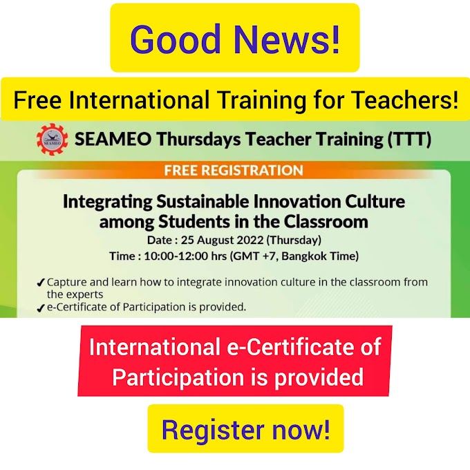 SEAMEO Free Training for Teachers on Integrating Sustainable Innovation Culture among Students in the Classroom | August 25 | Register now! 