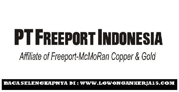 Lowongan Pekerjaan Resmi PT Freeport Indonesia 