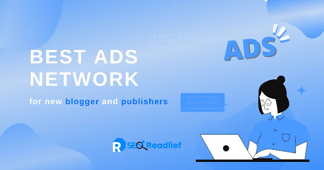 20 Best ads network for new blogger and Publishers