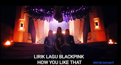 Lirik Lagu BLACKPINK How You Like dan Terjemahan