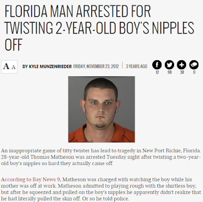 Florida Man Headline twisting 2 year old Nipples off