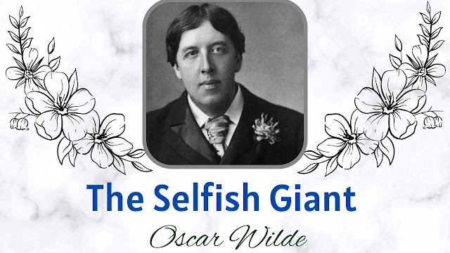 Oscar Wilde : The Selfish Giant