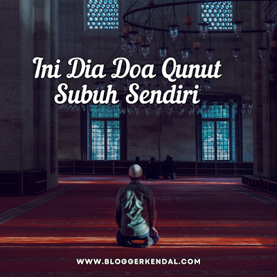 doa qunut subuh pendek doa qunut subuh sendiri doa qunut subuh lengkap