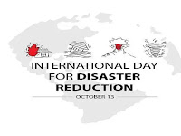 International Day for Disaster Risk Reduction - 13 October.