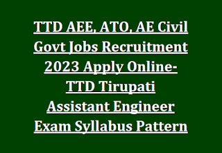 TTD AEE, ATO, AE Civil Govt Jobs Recruitment 2023 Apply Online-TTD Tirupati  Assistant Engineer Exam Syllabus Pattern