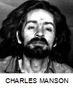 MOST INFAMOUS CRIME - CHARLES MANSON