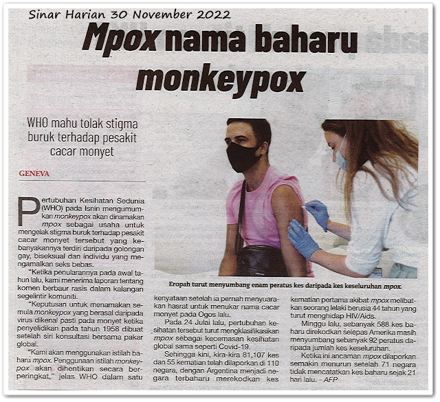 Mpox nama baharu monkeypox ; WHO mahu tolak stigma buruk terhadap pesakit cacar monyet - Keratan akhbar Sinar Harian 30 November 2022