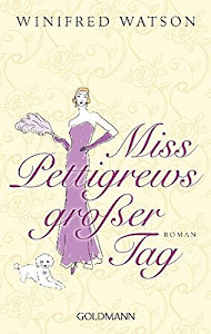 Miss Pettigrews großer Tag: Roman