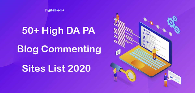 Top 50+ High DA PA Instant Blog Commenting Sites List 2020