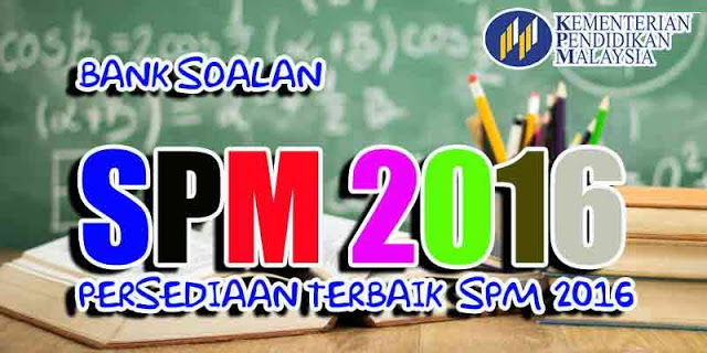 Koleksi Soalan Percubaan SPM 2016 dan Jawapan (Trial 