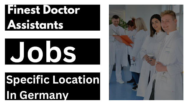 Finest Doctor Assistants Jobs Specific Location