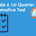 Grade 6 1st Quarter Summative Tests