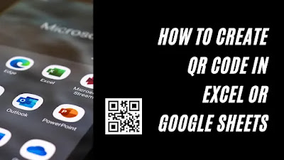 Create QR Code in Excel | Google Sheets | Bitsmore360