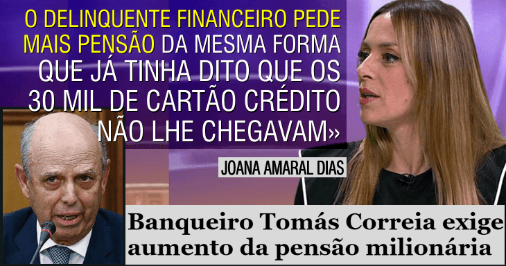 «Tomás Correia tem o topete de exigir aumento da pensão» Joana Amaral