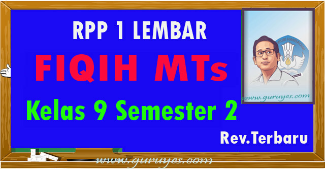 RPP 1 lembar Fiqih Kelas 9 MTs Semester 2 Revisi 2020