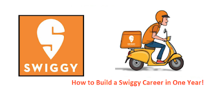 How to Build a Swiggy Career in One Year!