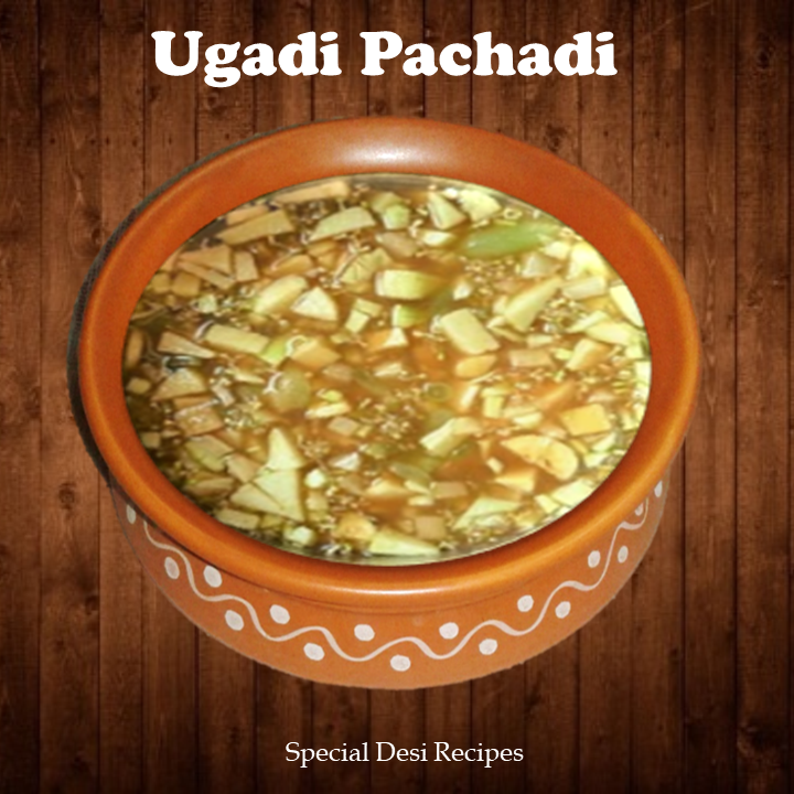 ugadi pachadi 2021 special desi recipes