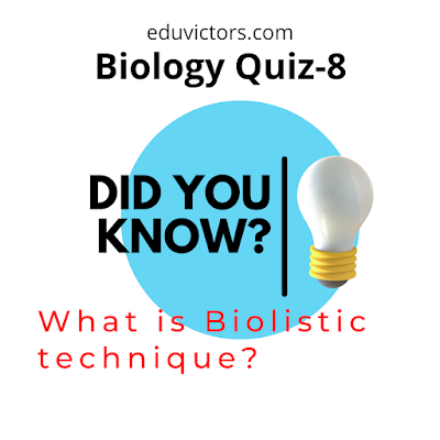 Biology Quiz-8: What is Biolistic Technique? #biologyquiz #eduvictors #biology #NEET #class12Biology