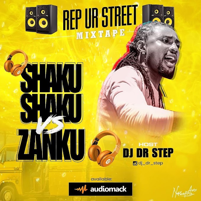 MIXTAPE: DJ Dr Step x AK Mogazy – Shaku Shaku Vs Zanku Mix