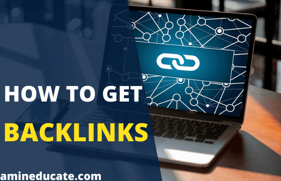 How To Get Backlinks For My Website ( Backlinks In SEO )